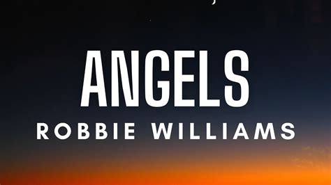 robbie williams lyrics|Robbie Williams – Angels Lyrics .